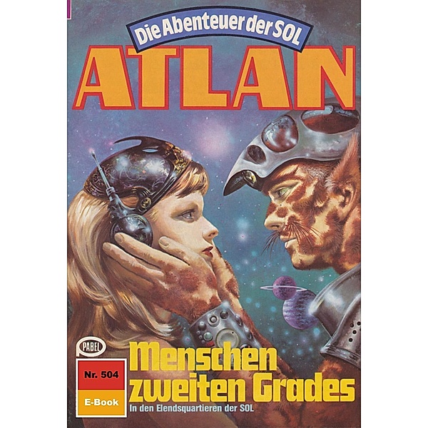 Menschen zweiten Grades (Heftroman) / Perry Rhodan - Atlan-Zyklus Die Abenteuer der SOL (Teil 1) Bd.504, Horst Hoffmann