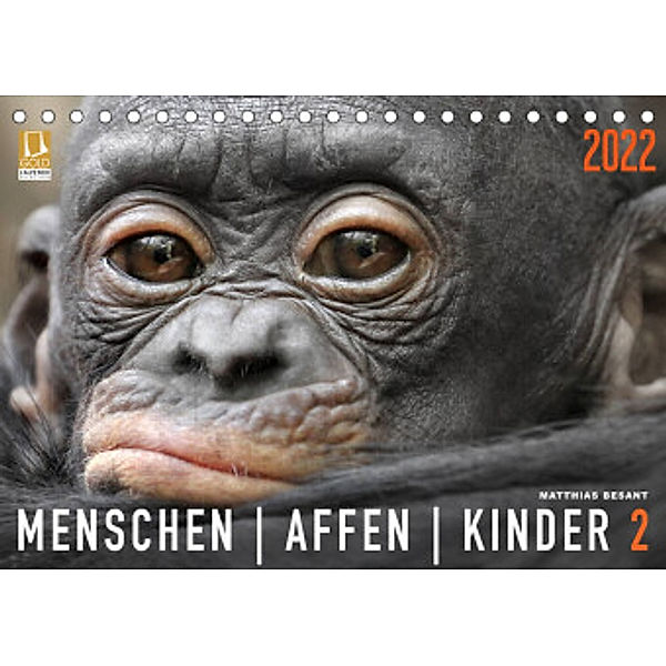 MENSCHENAFFENKINDER 2 (Tischkalender 2022 DIN A5 quer), Matthias Besant