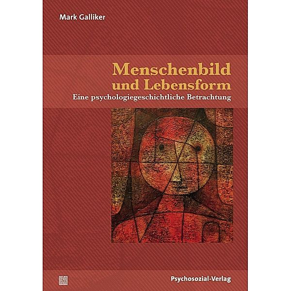 Menschenbild und Lebensform, Mark Galliker