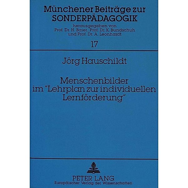 Menschenbilder im Lehrplan zur individuellen Lernförderung, Jörg Hauschildt