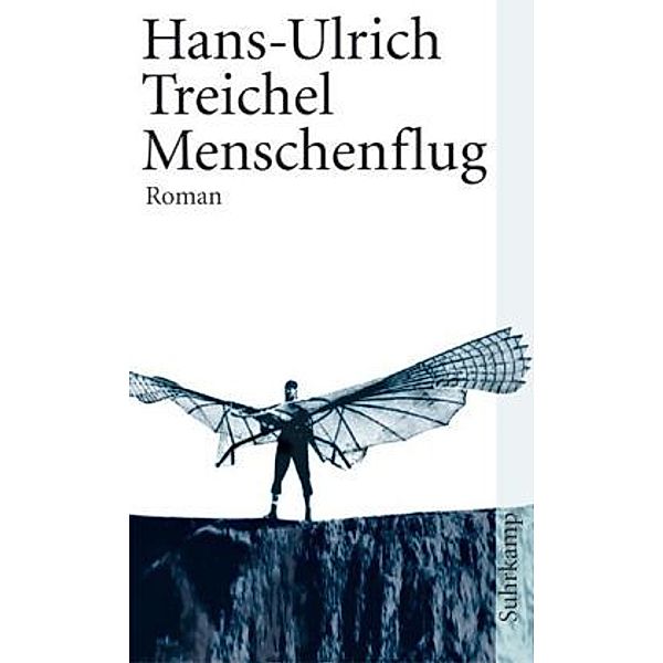 Menschenflug, Hans-Ulrich Treichel