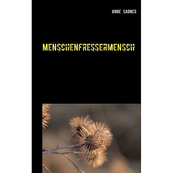 Menschenfressermensch, Anne Sagner