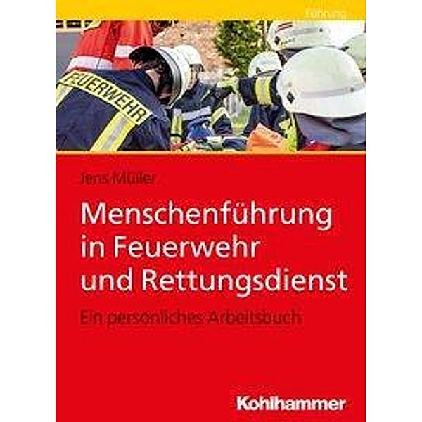 Menschenführung in Feuerwehr und Rettungsdienst, Jens Müller