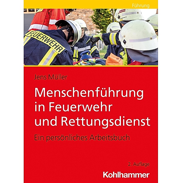 Menschenführung in Feuerwehr und Rettungsdienst, Jens Müller