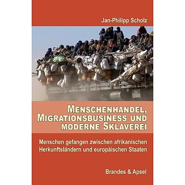 Menschenhandel, Migrationsbusiness und moderne Sklaverei, Jan-Philipp Scholz