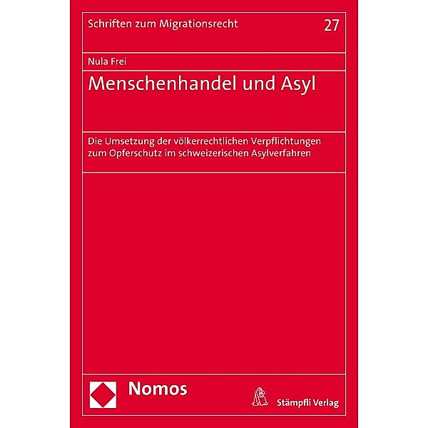 Menschenhandel und Asyl / Schriften zum Migrationsrecht Bd.27, Nula Frei