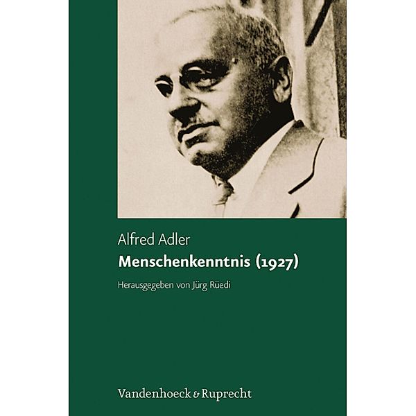 Menschenkenntnis (1927) / Alfred Adler Studienausgabe, Alfred Adler