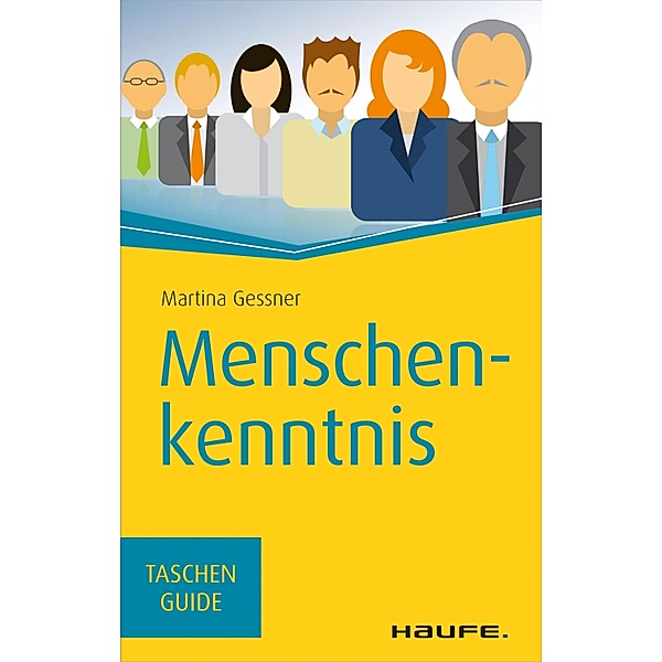 Menschenkenntnis / Haufe TaschenGuide Bd.225, Martina Gessner