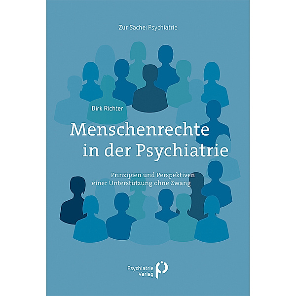 Menschenrechte in der Psychiatrie, Dirk Richter