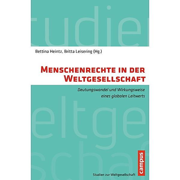 Menschenrechte in der Weltgesellschaft / Studien zur Weltgesellschaft/World Society Studies Bd.01