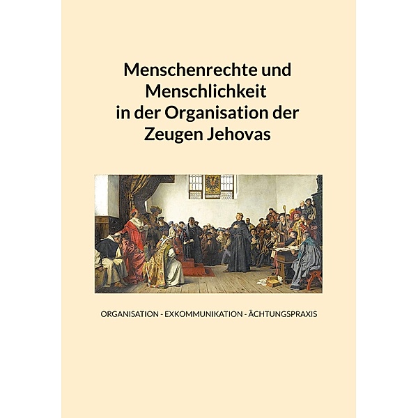 Menschenrechte und Menschlichkeit in der Organisation der Zeugen Jehovas, Georg Buchbinder