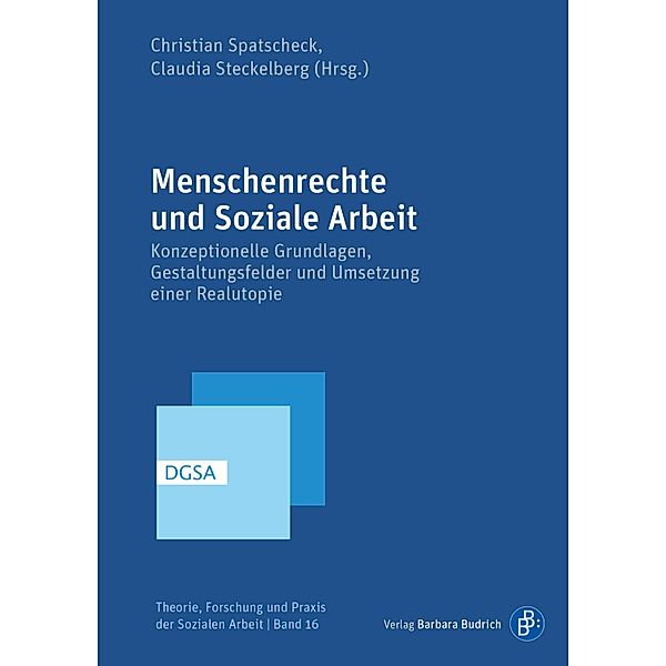 Menschenrechte und Soziale Arbeit / Theorie, Forschung und Praxis der Sozialen Arbeit Bd.16