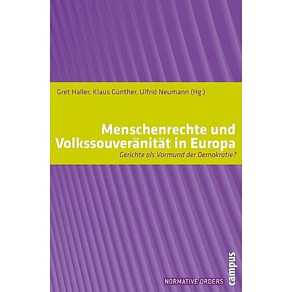 Menschenrechte und Volkssouveränität in Europa / Normative Orders Bd.2, Klaus Günther, Gret Haller