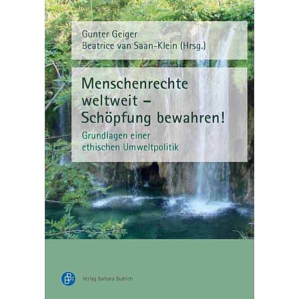 Menschenrechte weltweit - Schöpfung bewahren!, Gunter Geiger