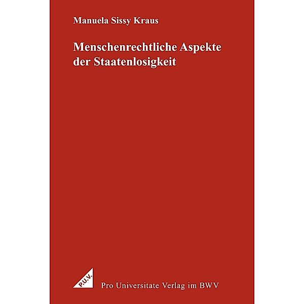 Menschenrechtliche Aspekte der Staatenlosigkeit, Manuela Sissy Kraus