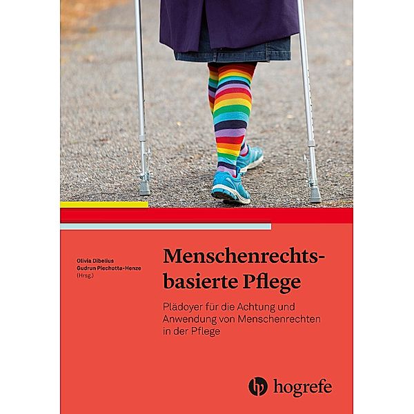 Menschenrechtsbasierte Pflege, Olivia Dibelius, Gudrun Piechotta-Henze