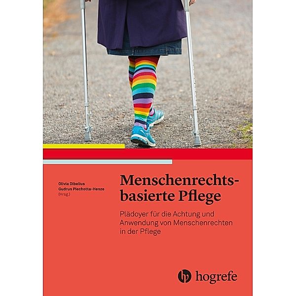 Menschenrechtsbasierte Pflege, Gudrun Piechotta-Henze, Olivia Dibelius