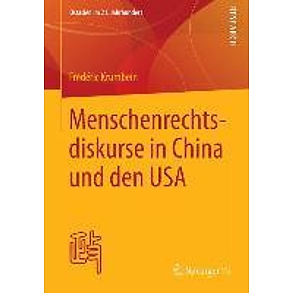 Menschenrechtsdiskurse in China und den USA / Ostasien im 21. Jahrhundert, Frédéric Krumbein
