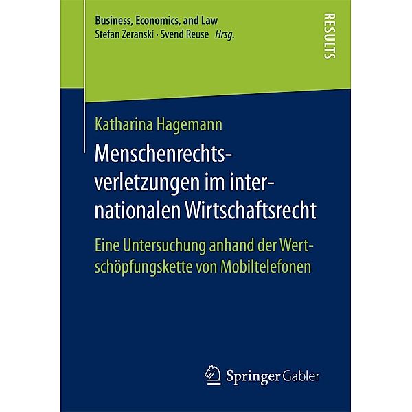 Menschenrechtsverletzungen im internationalen Wirtschaftsrecht / Business, Economics, and Law, Katharina Hagemann