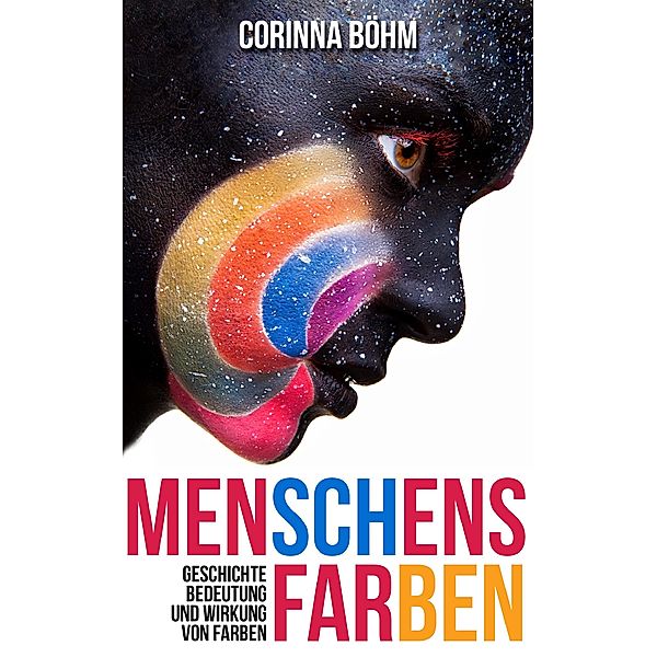 Menschens Farben, Corinna Böhm