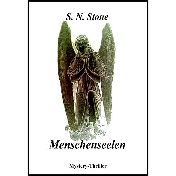 Menschenseelen Bd.1, S. N. Stone