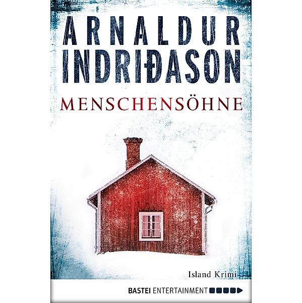 Menschensöhne / Kommissar-Erlendur-Krimi Bd.1, Arnaldur Indriðason