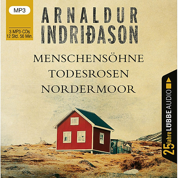 Menschensöhne / Todesrosen / Nordermoor,3 Audio-CD, 3 MP3, Arnaldur Indriðason