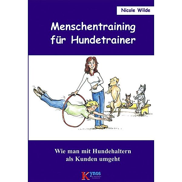 Menschentraining für Hundetrainer, Nicole Wilde