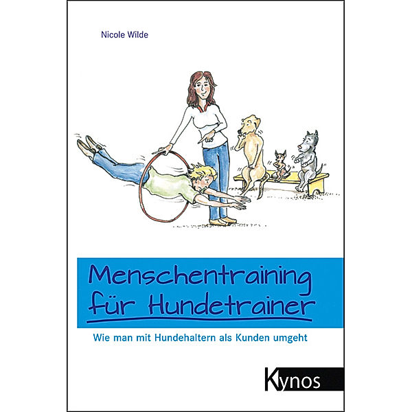 Menschentraining für Hundetrainer, Nicole Wilde