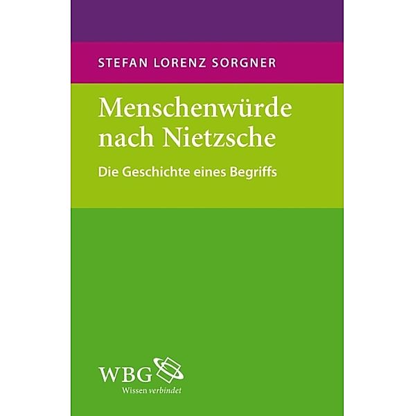 Menschenwürde nach Nietzsche, Stefan-L. Sorgner