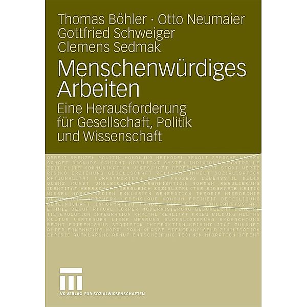 Menschenwürdiges Arbeiten, Thomas Böhler, Otto Neumaier, Gottfried Schweiger, Clemens Sedmak