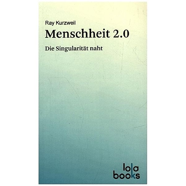 Menschheit 2.0, Ray Kurzweil