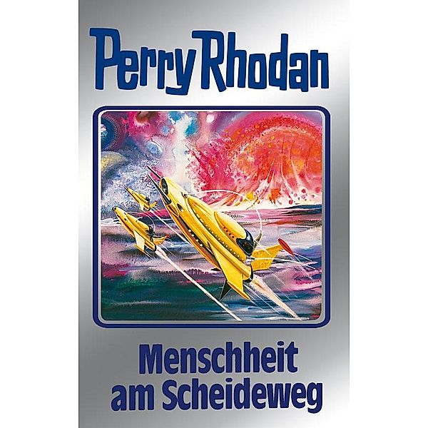 Menschheit am Scheideweg (Silberband) / Perry Rhodan - Silberband Bd.80, H. G. Ewers, H. G. Francis, Kurt Mahr, William Voltz, Ernst Vlcek