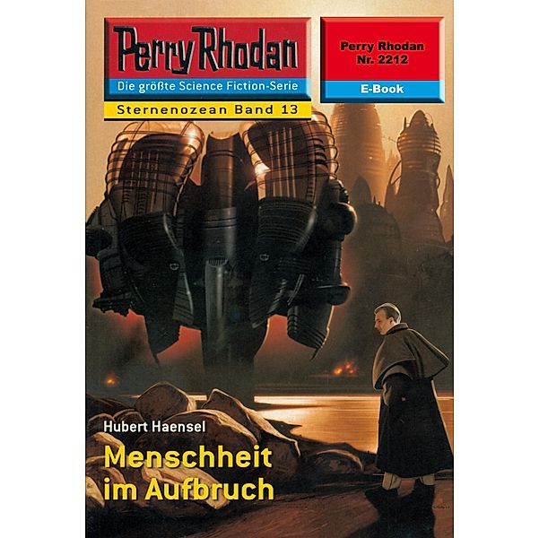 Menschheit im Aufbruch (Heftroman) / Perry Rhodan-Zyklus Der Sternenozean Bd.2212, Hubert Haensel