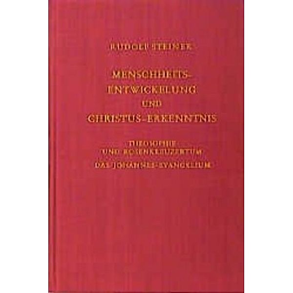 Menschheitsentwickelung und Christus-Erkenntnis, Rudolf Steiner