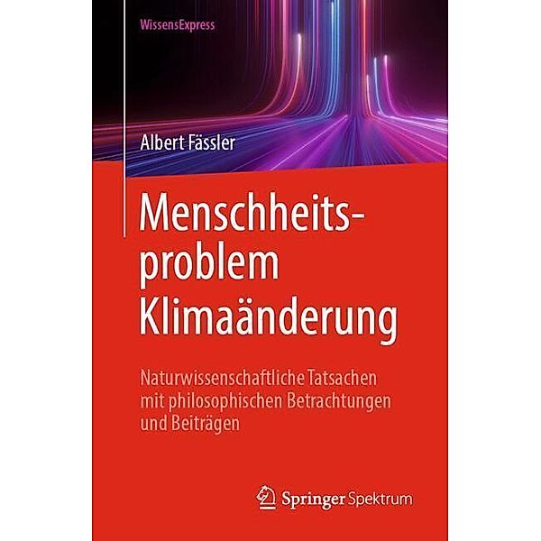 Menschheitsproblem Klimaänderung, Albert Fässler