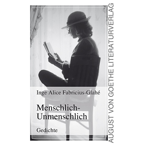 Menschlich-Unmenschlich, Inge Alice Fabricius-Glahé