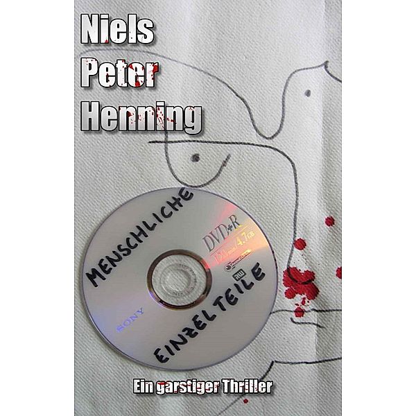 Menschliche Einzelteile / Pfalzenberg Hard-boiled Bd.1, Niels Peter Henning