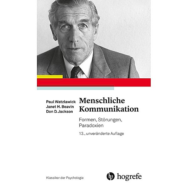 Menschliche Kommunikation, Janet H. Beavin, Don D. Jackson, Paul Watzlawick