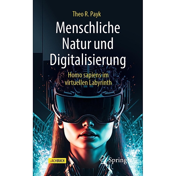 Menschliche Natur und Digitalisierung, Theo R. Payk