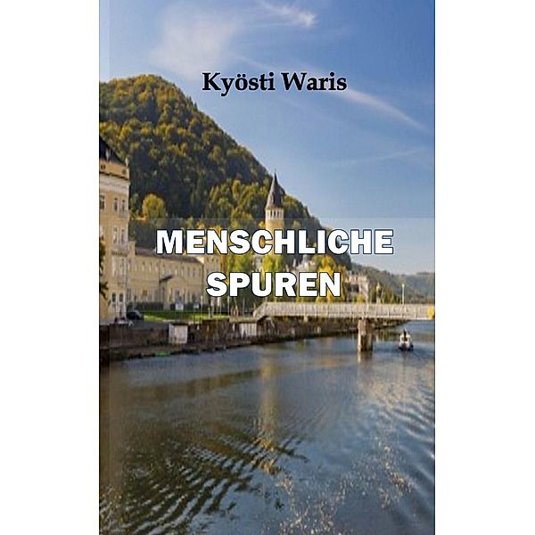 Menschliche Spuren, Kyösti Waris