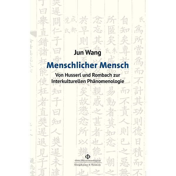 Menschlicher Mensch / Orbis Phaenomenologicus Studien Bd.58, Jun Wang