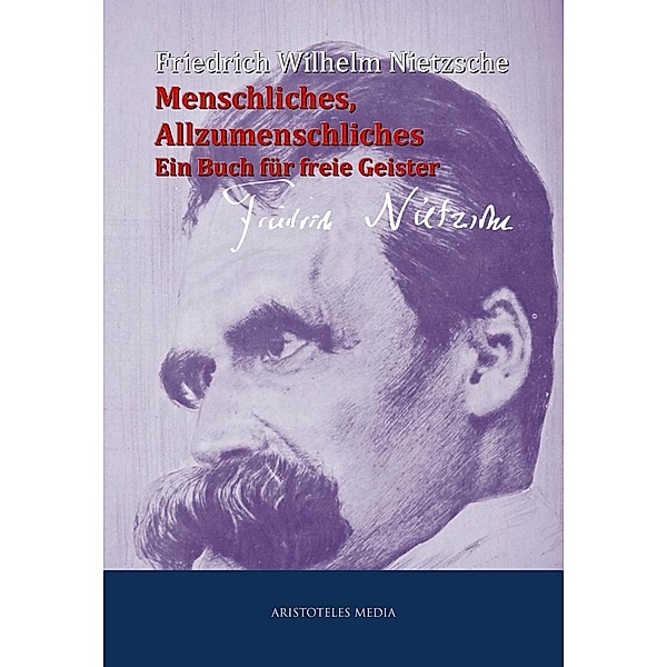 Menschliches, Allzumenschliches, Friedrich Nietzsche