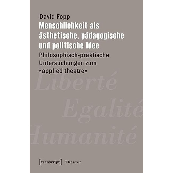 Menschlichkeit als ästhetische, pädagogische und politische Idee, David Fopp