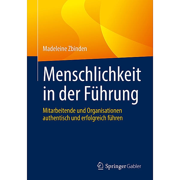 Menschlichkeit in der Führung, Madeleine Zbinden