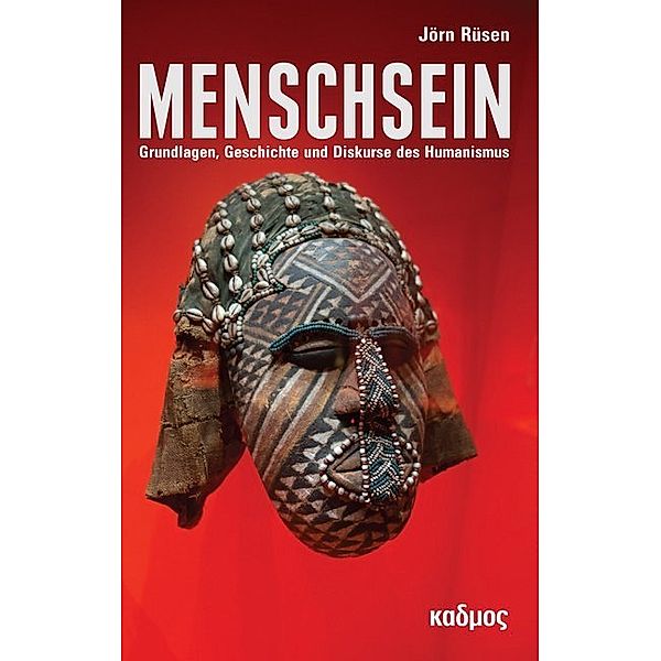 Menschsein, Jörn Rüsen