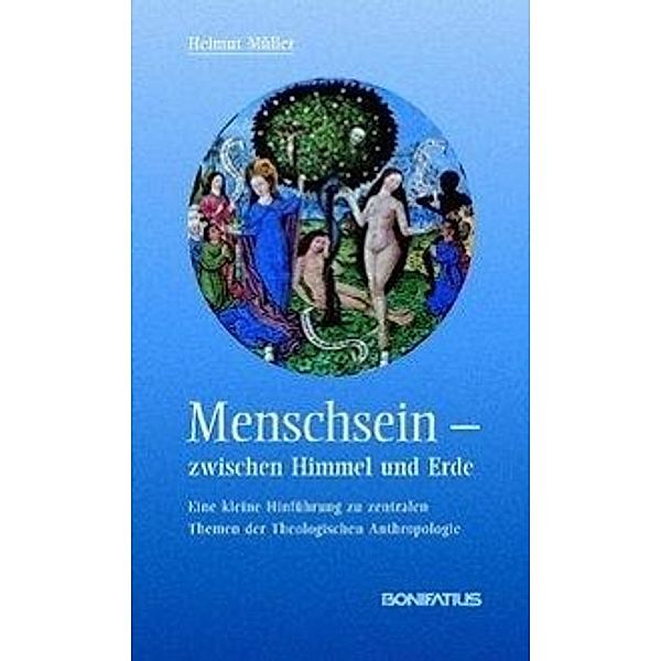 Menschsein - zwischen Himmel und Erde, Helmut Müller