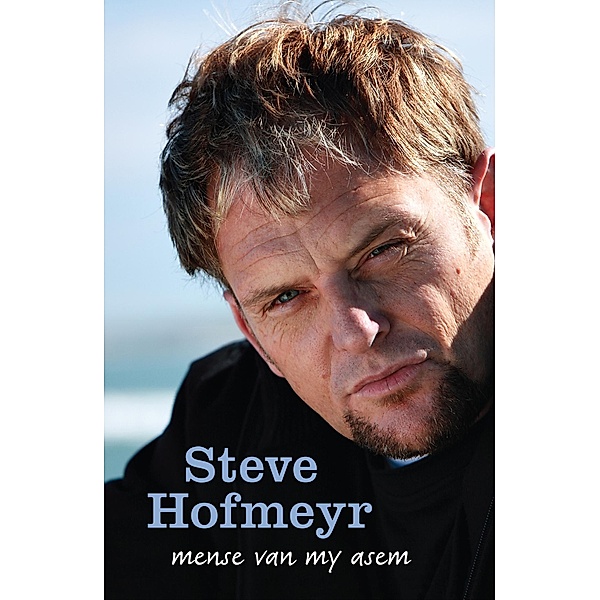 Mense van my asem, Steve Hofmeyr