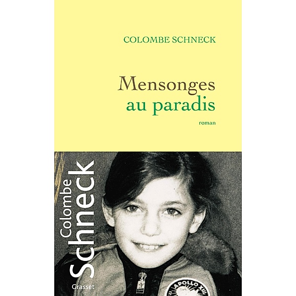 Mensonges au paradis / Le Courage, Colombe Schneck