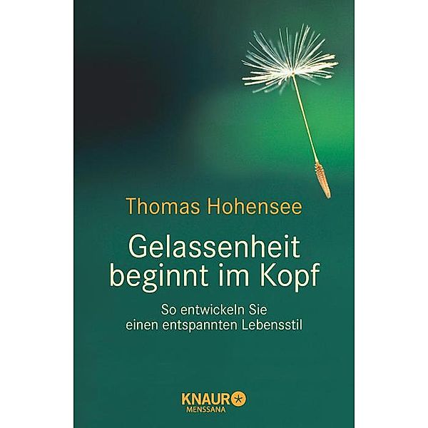 MensSana / Gelassenheit beginnt im Kopf, Thomas Hohensee